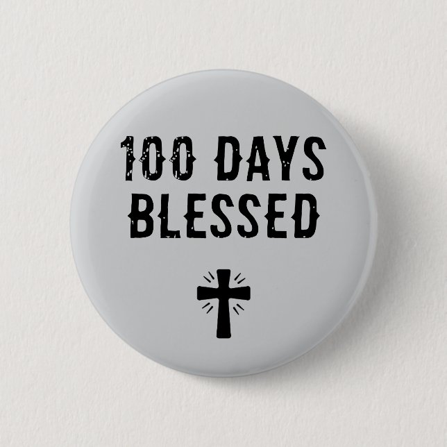 100 Days Blessed - 100th Day of School Christian Button (Front)