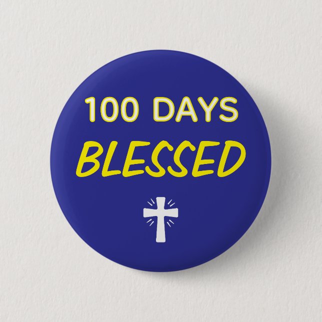 100 Days Blessed - Christian 100th Day of School  Button (Front)