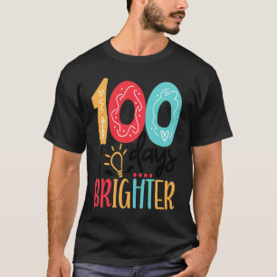 100 Days Brighter 100 days of School for Teacher K T-Shirt