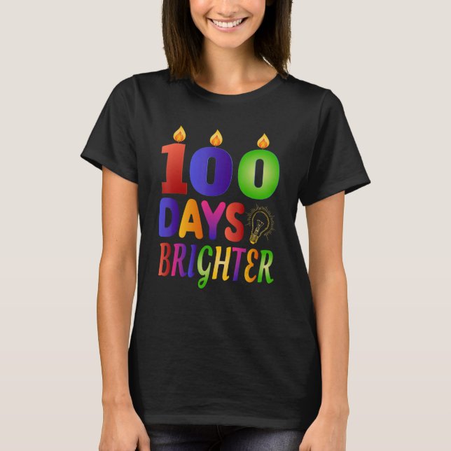 100 Days Brighter  100th Day  for Teacher Kids T-Shirt (Front)