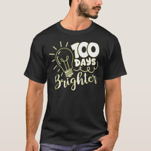 100 Days Brighter 100th Day Of Kindergarten School T-Shirt