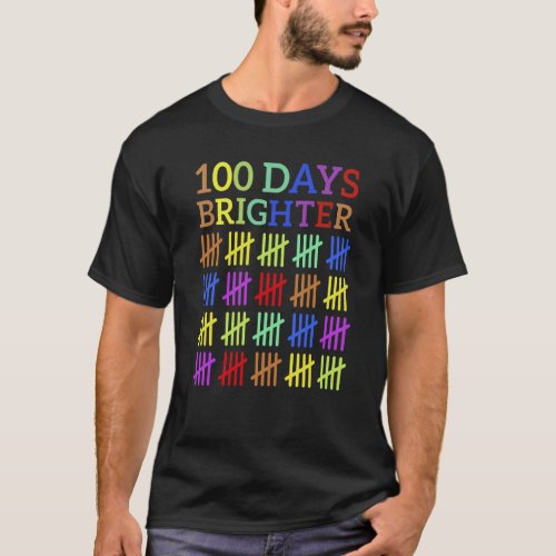 100 Days Brighter 100th Day of School or Kindergar T_Shirt