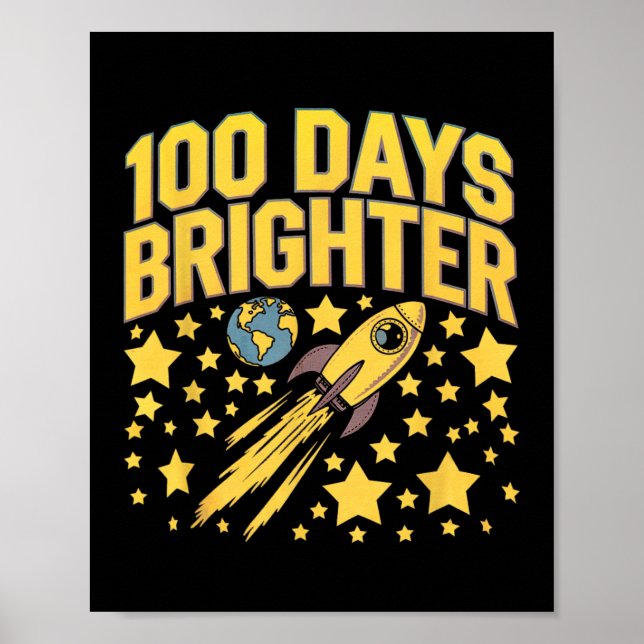 100 Days Brighter 100th Day Of School Stars Rocket Poster (Front)