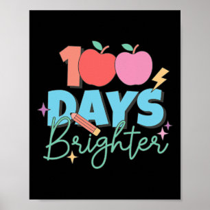 100 Days Brighter 100th Day Of School Student Teac Poster