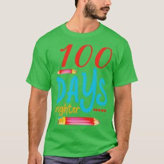100 days brighter 9 T-Shirt