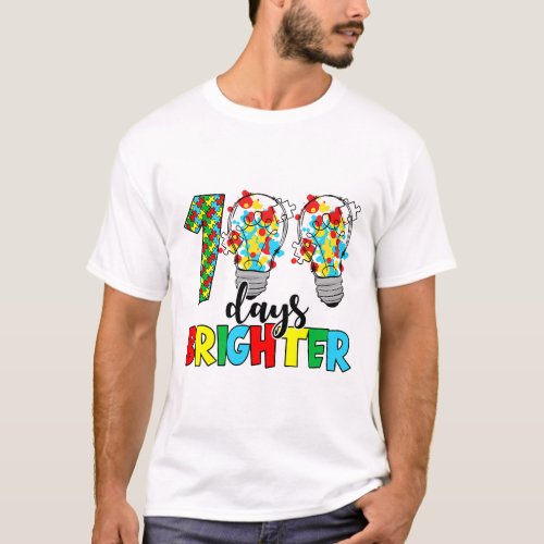 100 Days Brighter Autism Awareness Teacher 100th D T_Shirt