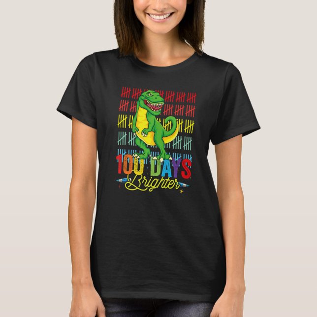 100 Days Brighter Dinosaur For Teachers And Kids S T-Shirt (Front)