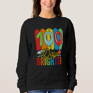 100 Days Brighter For Teachers And Kids Students   Sweatshirt
