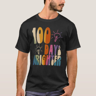 100 Days Brighter Happy 100 Days Of School Teacher T-Shirt