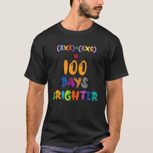 100 Days Brighter Kids 100th Day Of School Project T_Shirt