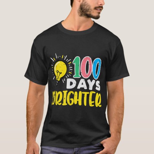 100 Days Brighter Light Bulb 100th Day School Smar T_Shirt