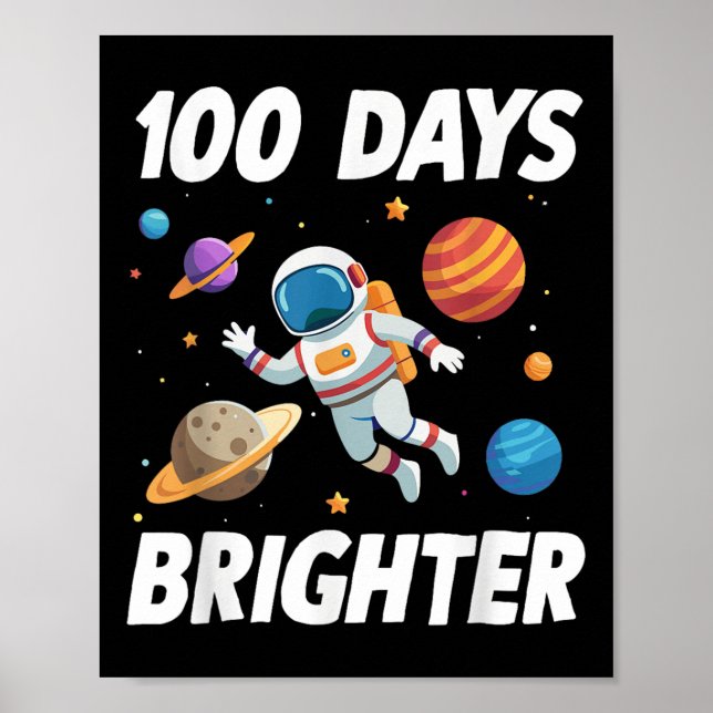 100 Days Brighter Space Astronaut 100th Day Of Poster (Front)