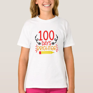 100 days brighter T-Shirt