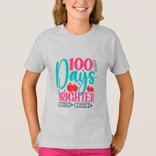 100 days Brighter T-Shirt (Front)