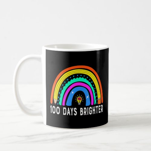 100 Days Brighter   Teacher Student 100th Day  Coffee Mug