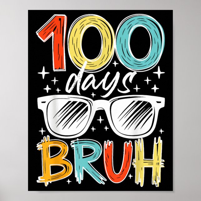 100 Days Bruh Funny 100th Day Of School For Kids Poster (Front)