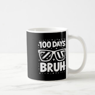 100 Days Bruh Sungles 100th Day Of School Boys Gir Coffee Mug