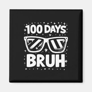 100 Days Bruh Sungles 100th Day Of School Boys Gir Magnet