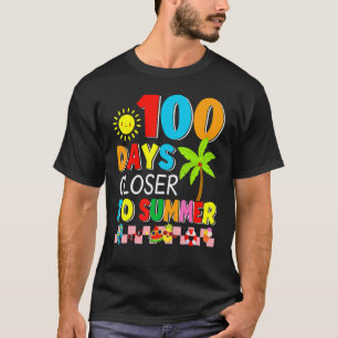100 Days Closer To Summer 100th Day Of School Tea T-Shirt