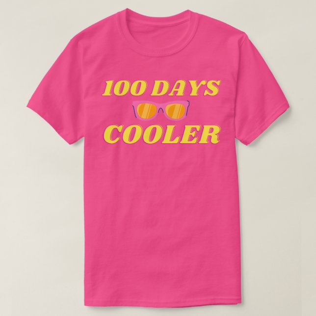 100 Days Cooler Funny 100th Day Of School Gift T-Shirt (Design Front)