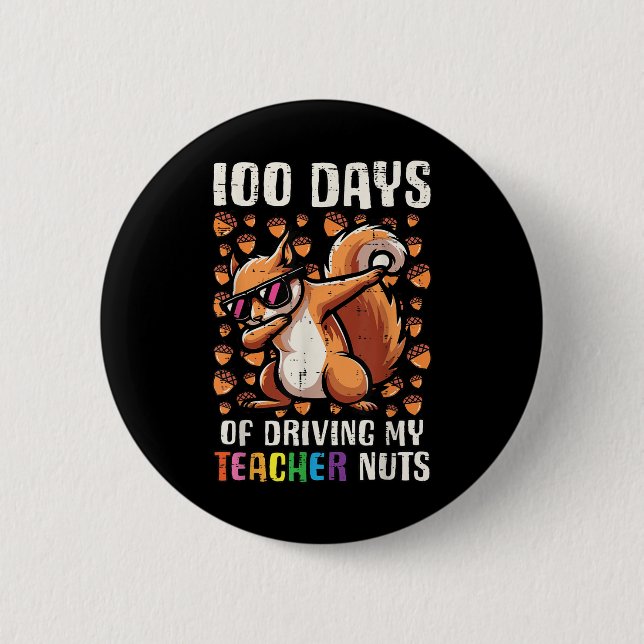 100 Days Driving Teacher Nuts 100th Day School Button (Front)
