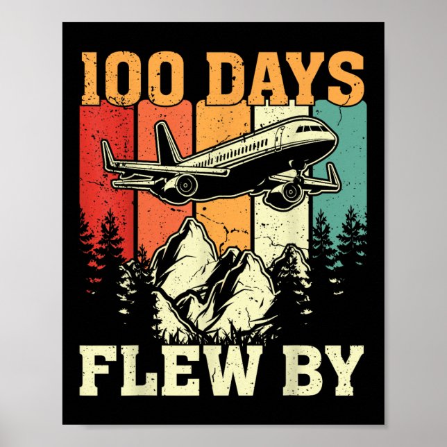 100 Days Just Flew By Airplane 100th Day Of Poster (Front)