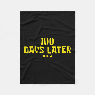 100 Days Later 100th Day Of School Teachers Kids Fleece Blanket