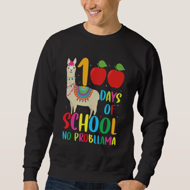 100 Days Llama Alpaca Pun Meme Sarcastic 100th Day Sweatshirt (Front)