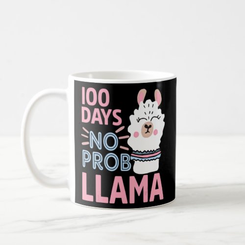 100 Days No Prob Llama  Llamas Aplaca  Coffee Mug