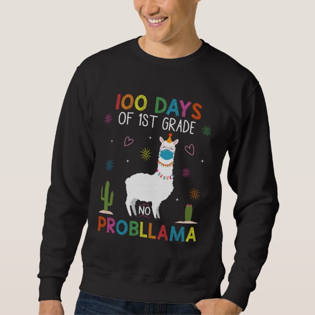 100 Days of 1st Grade No Probllama Llama Mask Quar Sweatshirt (Front)