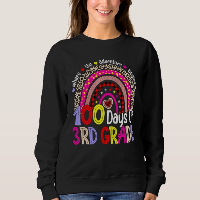 100 Days Of 3rd Grade 100th Day Of School Rainbow  Sweatshirt (Front)