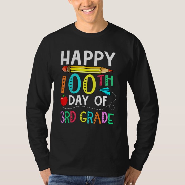 100 Days Of 3rd Grade  Happy 100th Day Of School   T-Shirt (Front)