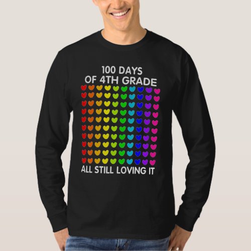 100 Days of 4th Grade and still loving it Hearts 1 T_Shirt