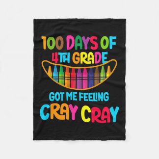 100 Days Of 4th Grade Got Me Feeling Cray Cray Fleece Blanket