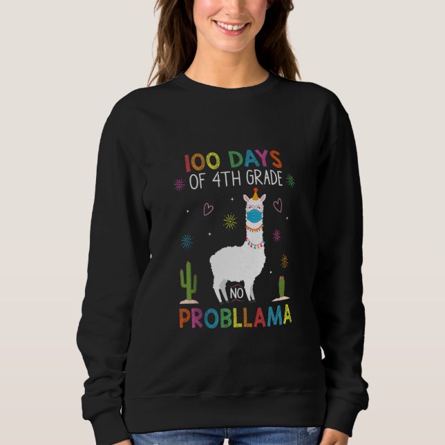100 Days Of 4th Grade No Probllama Llama Mask Quar Sweatshirt (Front)