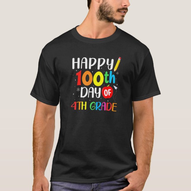 100 Days of 4th Grade Student Happy 100th Day of S T-Shirt (Front)