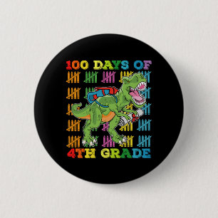 100 Days Of 4th Grade T Rex Dinosaur School Button