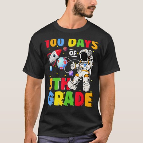 100 Days Of 5th Grade Astronaut 100 Days Smarter B T_Shirt