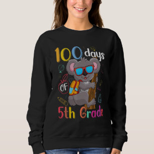 100 Days Of 5th Grade Koala 100th Day School Fifth Sweatshirt