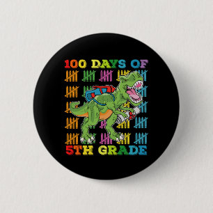 100 Days Of 5th Grade T Rex Dinosaur School Button
