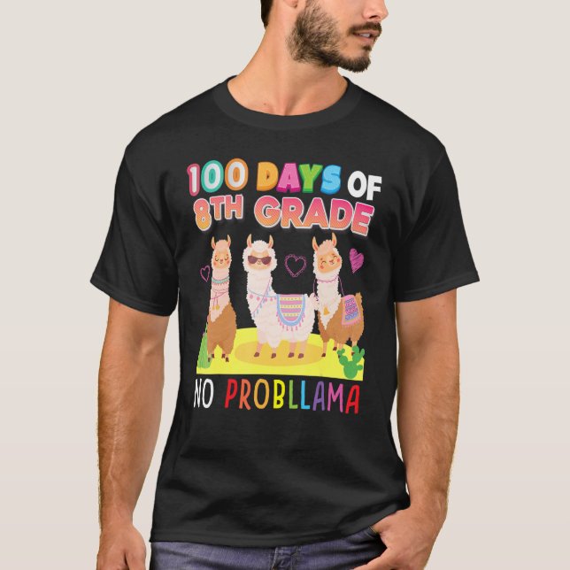 100 Days Of 8th Grade No Probllama 100th Day Schoo T-Shirt (Front)