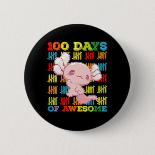 100 Days Of Awesome Axolotl 100th Day Of School Button