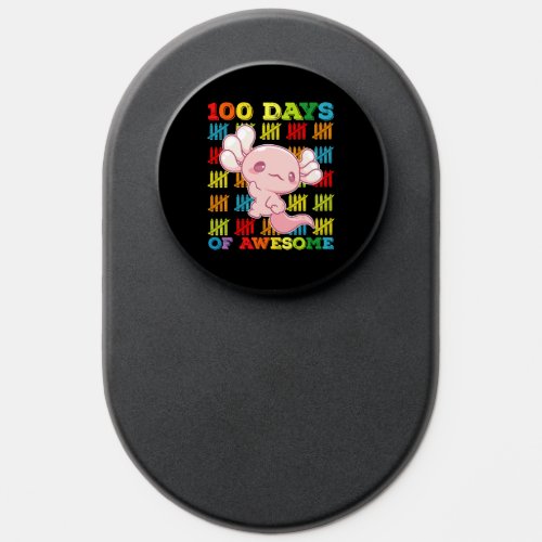 100 Days Of Awesome Axolotl 100th Day Of School PopSocket