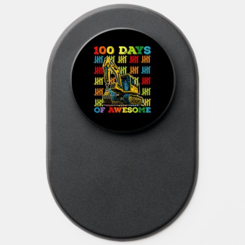 100 Days Of Awesome Excavator 100th Day Of School PopSocket