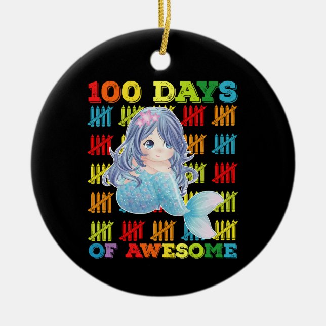 100 Days Of Awesome Mermaid 100th Day Of School Ceramic Ornament (Front)