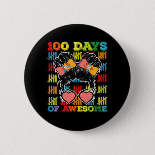 100 Days Of Awesome Messy Bun 100th Day Of School Button