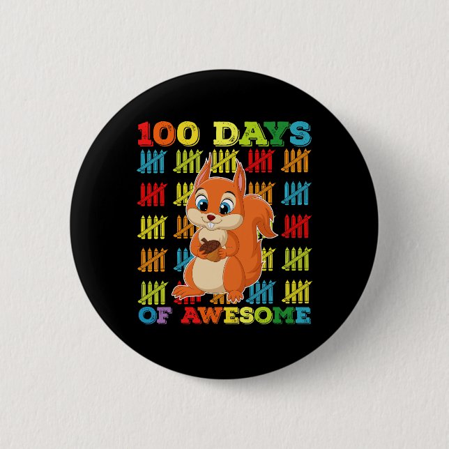 100 Days Of Awesome Squirrel 100th Day Of School Button (Front)