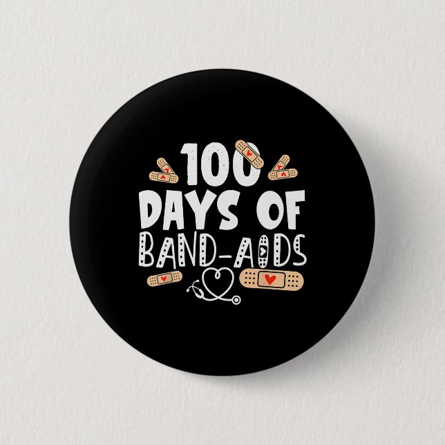 100 days of band-aids - school nurse 100 days of s button (Front)