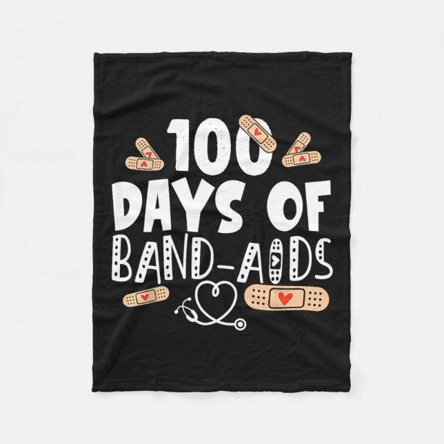 100 Days Of Band-aids - School Nurse 100 Days Of S Fleece Blanket (Front)