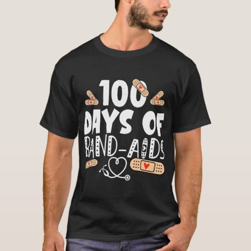 100 days of Band_aids _ School Nurse 100 days of s T_Shirt